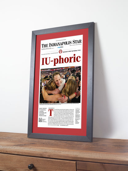 2026 Indiana Football “IU-phoric!” Curt Cignetti CFP Finals Champions vs Miami Framed Newspaper