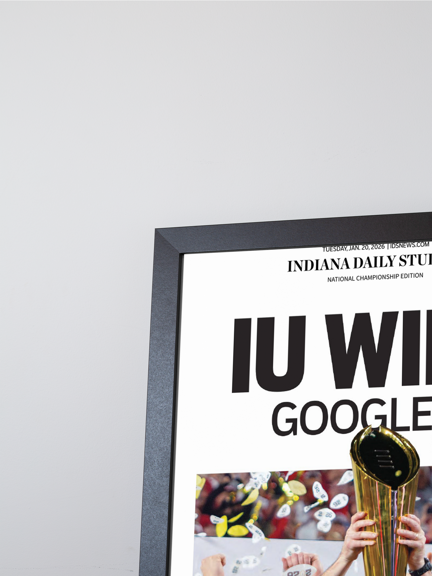 2026 Indiana Hoosiers “IU Wins: Google It!” Champions Framed Newspaper CFP Champions Collection